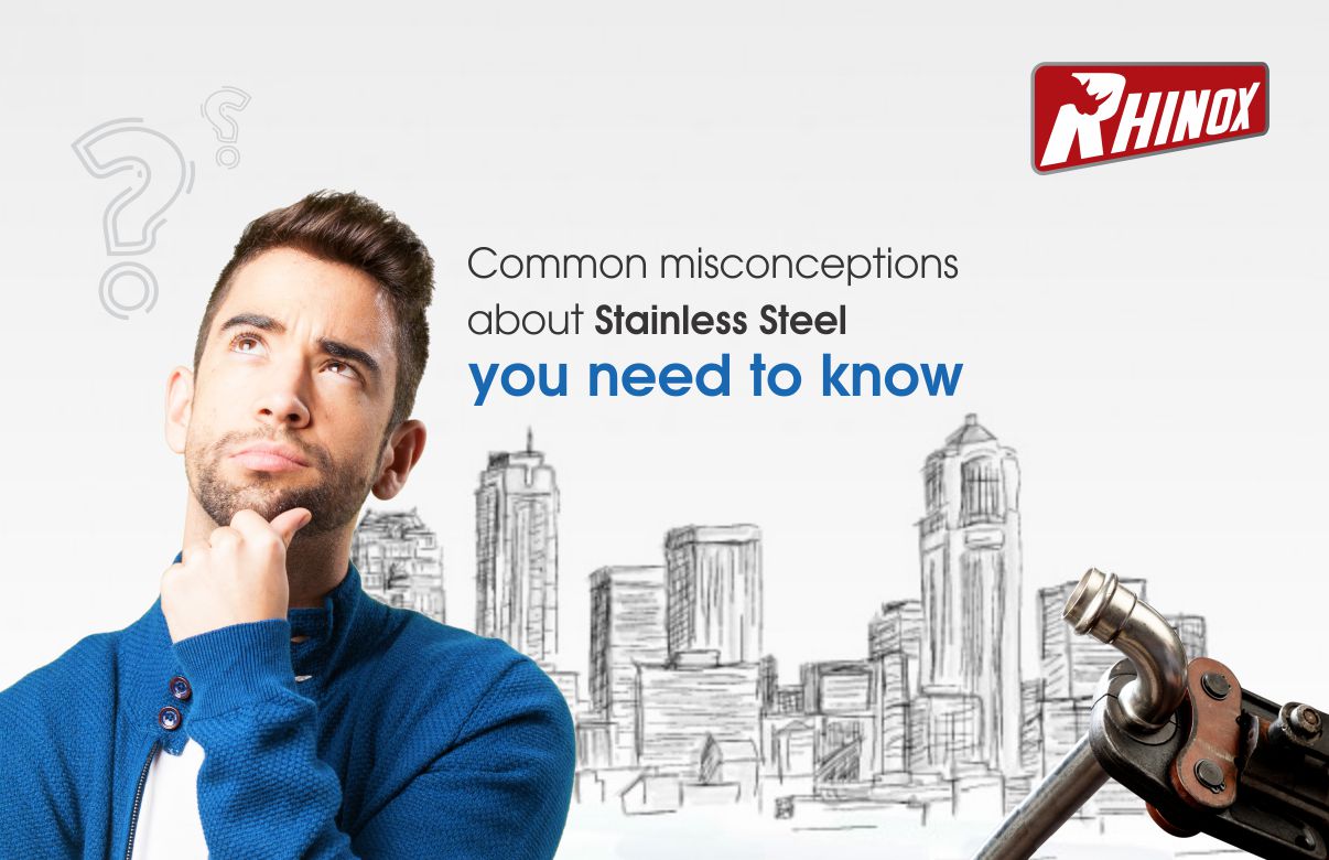 Common misconceptions about Stainless Steel you need to know